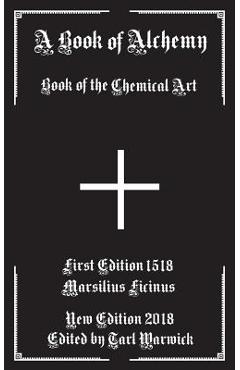 Coperta cărții 'A Book of Alchemy: Book of the Chemical Art - Tarl Warwick'