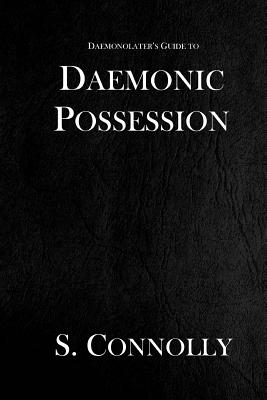 Daemonic Possession - S. Connolly