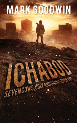Ichabod: A Post-Apocalyptic EMP Adventure - Mark Goodwin