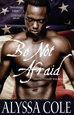 Be Not Afraid - Alyssa Cole