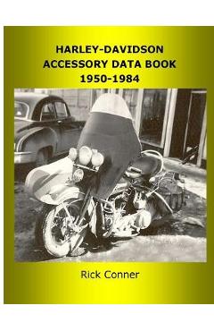 Poza produsului Harley-Davidson Accessory Data Book 1950-1984 - Rick Conner