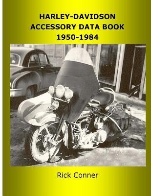 Harley-Davidson Accessory Data Book 1950-1984 - Rick Conner