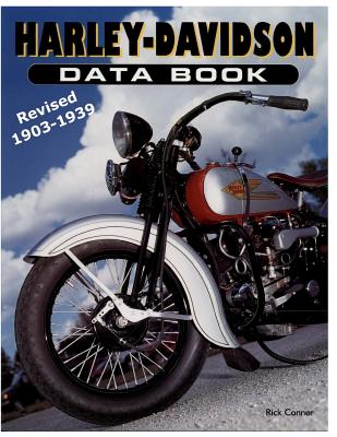 Harley-Davidson Data Book Revised 1903-1939 - Rick Conner