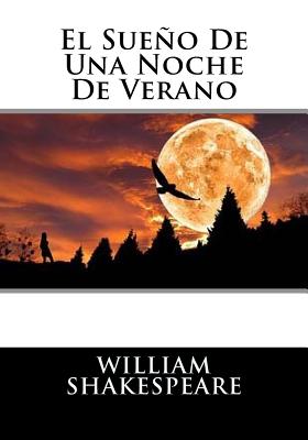 El Sueno De Una Noche De Verano - William Shakespeare