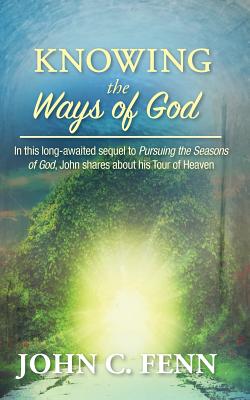Knowing the Ways of God - John C. Fenn