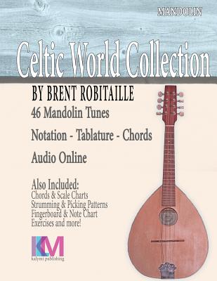 Celtic World Collection - Mandolin: Celtic World Collection Series - Brent C. Robitaille
