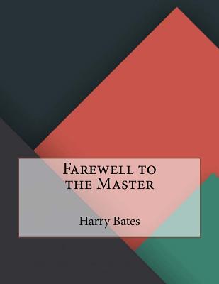 Farewell to the Master - Harry Bates
