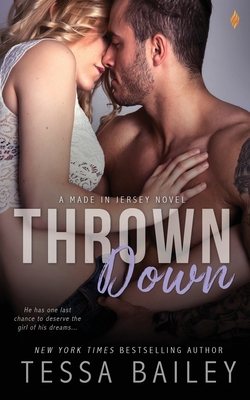 Thrown Down - Tessa Bailey