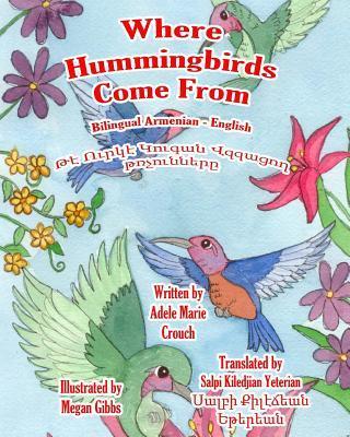 Where Hummingbirds Come From Bilingual Armenian English - Adele Marie Crouch