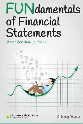 FUNdamentals of Financial Statements: It's easier than you think - Chinmay Ananda