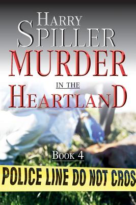 Murder in the Heartland Book 4 - Harry Spiller