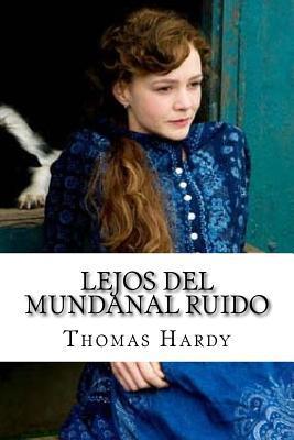 Lejos del mundanal ruido - Thomas Hardy