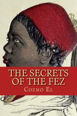 The Secrets of The Fez: Its History and Its Origins - Cozmo El