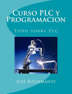 Curso PLC y Programacion: Todo sobre PLC - Jose Bustamante