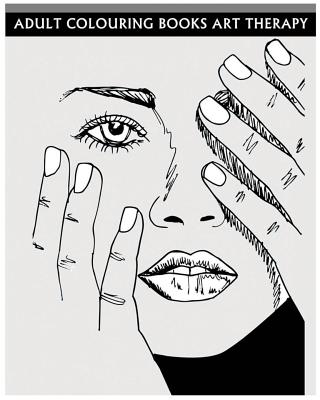 Adult Colouring Books Art Therapy: Anti-Stress Art Therapy For Busy People (Sketch Coloring Book) - Art Therapy