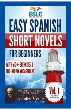 Coperta cărții 'Easy Spanish Short Novels for Beginners With 60+ Exercises & 200-Word Vocabulary: Jules Verne´s 