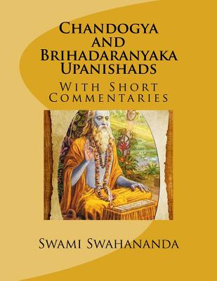 Chandogya and Brihadaranyaka Upanishads: With Short Commentaries - Swami Madhavananda