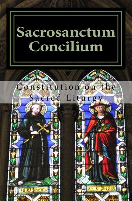 Sacrosanctum Concilium: Constitution on the Sacred Liturgy - Roman Catholic