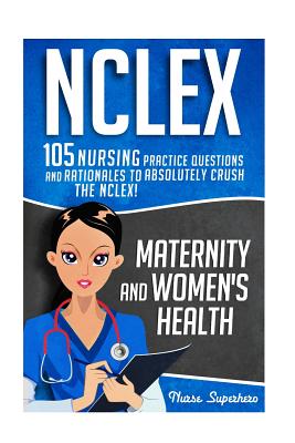 NCLEX: Maternity & Women's Health - Chase Hassen