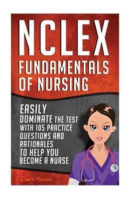 NCLEX: Fundamentals of Nursing - Chase Hassen