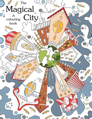 Colouring book: The Magical City: A Coloring books for adults relaxation(Stress Relief Coloring Book, Creativity, Patterns, coloring b - Color Your Way To Calm