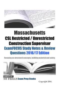 Coperta cărții 'Massachusetts CSL Restricted / Unrestricted Construction Supervisor ExamFOCUS Study Notes & Review Questions 2016/17'