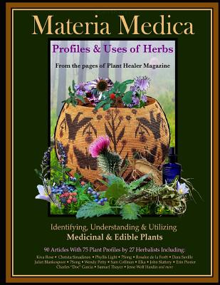Materia Medica: Profiles & Uses of Herbs - Kiva Rose