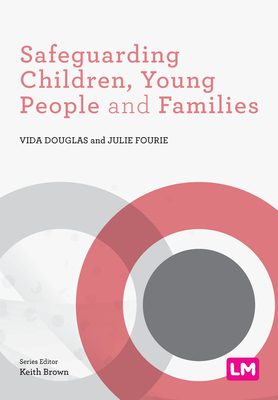 Safeguarding Children, Young People and Families - Vida Douglas