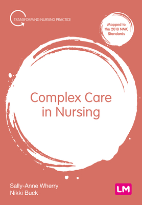 Complex Care in Nursing - Sally-anne Wherry