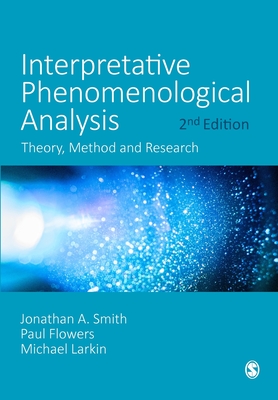 Interpretative Phenomenological Analysis: Theory, Method and Research - Jonathan A. Smith