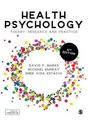 Health Psychology: Theory, Research and Practice - David F. Marks