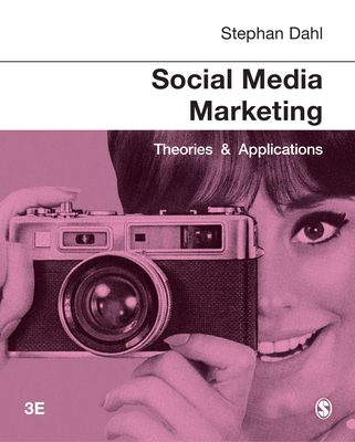 Social Media Marketing: Theories and Applications - Stephan Dahl