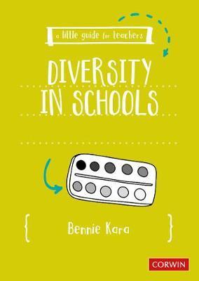A Little Guide for Teachers: Diversity in Schools - Bennie Kara