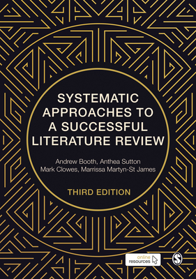 Systematic Approaches to a Successful Literature Review - Andrew Booth