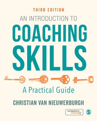 An Introduction to Coaching Skills: A Practical Guide - Christian Van Nieuwerburgh