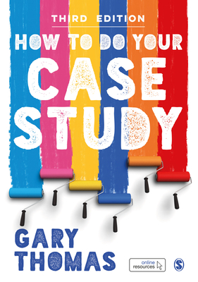 How to Do Your Case Study - Gary Thomas