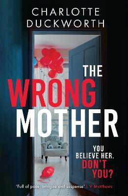 The Wrong Mother - Charlotte Duckworth