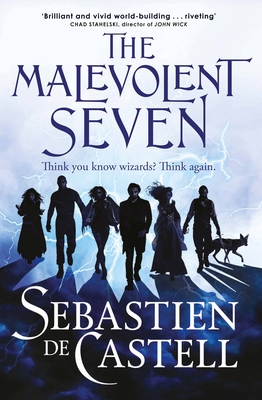 The Malevolent Seven - Sebastien De Castell