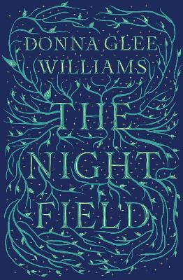 The Night Field - Donna Glee Williams