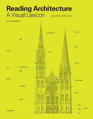 Reading Architecture Second Edition: A Visual Lexicon - Owen Hopkins