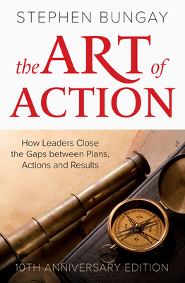 The Art of Action: 10th Anniversary Edition - Stephen Bungay