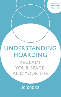 Understanding Hoarding - Jo Cooke