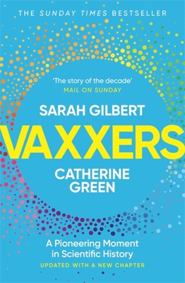 Vaxxers: A Pioneering Moment in Scientific History - Sarah Gilbert