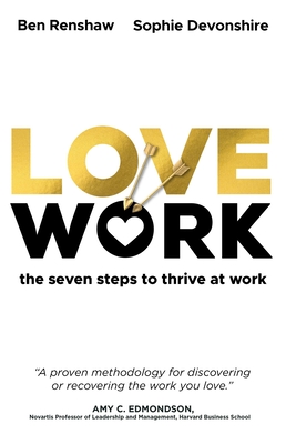 Lovework: The Seven Steps to Thrive at Work - Sophie Devonshire