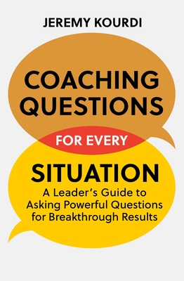Coaching Questions for Every Situation - Jeremy Kourdi