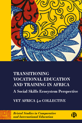 Transitioning Vocational Education and Training in Africa: A Social Skills Ecosystem Perspective - Simon Mcgrath