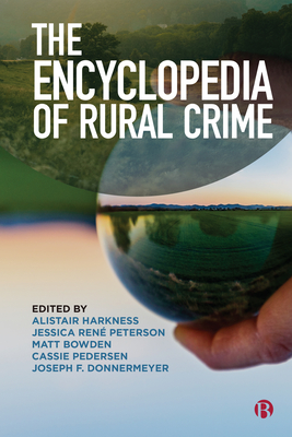 The Encyclopedia of Rural Crime - Alistair Harkness
