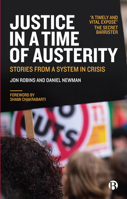 Justice in a Time of Austerity: Stories from a System in Crisis - Jon Robins