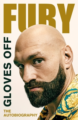Gloves Off: The Autobiography - Tyson Fury