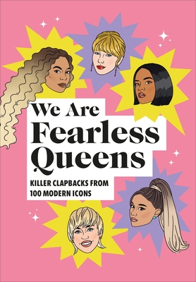 We Are Fearless Queens: Killer Clapbacks from Modern Icons - Random House